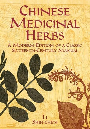 Chinese Medicinal Herbs: A Modern Edition of a Classic Sixteenth-Century Manual in Kindle/PDF/EPUB