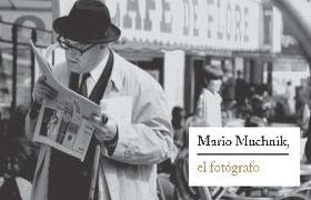 Mario Muchnik, el fotógrafo