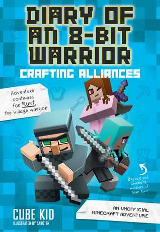 Diary of an 8-Bit Warrior: Crafting Alliances (8-Bit Warrior, #3) EPUB