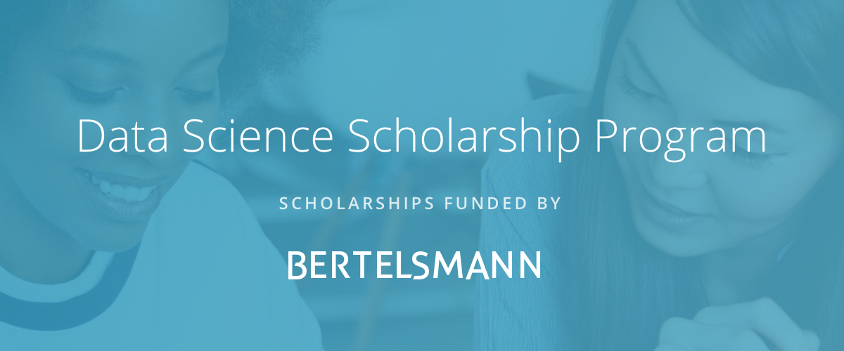 Learn Data Science. Scholarships Funded by Bertelsmann