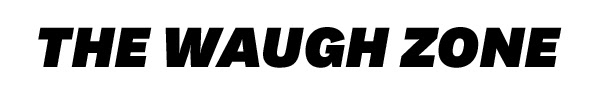 The Waugh Zone Friday July 26,